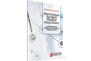 How to Select the Right Workers' Comp Doctor