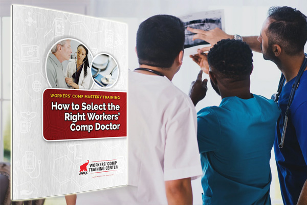 How to Select the Right Workers’ Comp Doctor