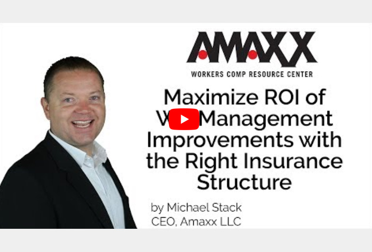 Maximize ROI of Workers’ Comp Management Improvements with the Right Insurance Structure